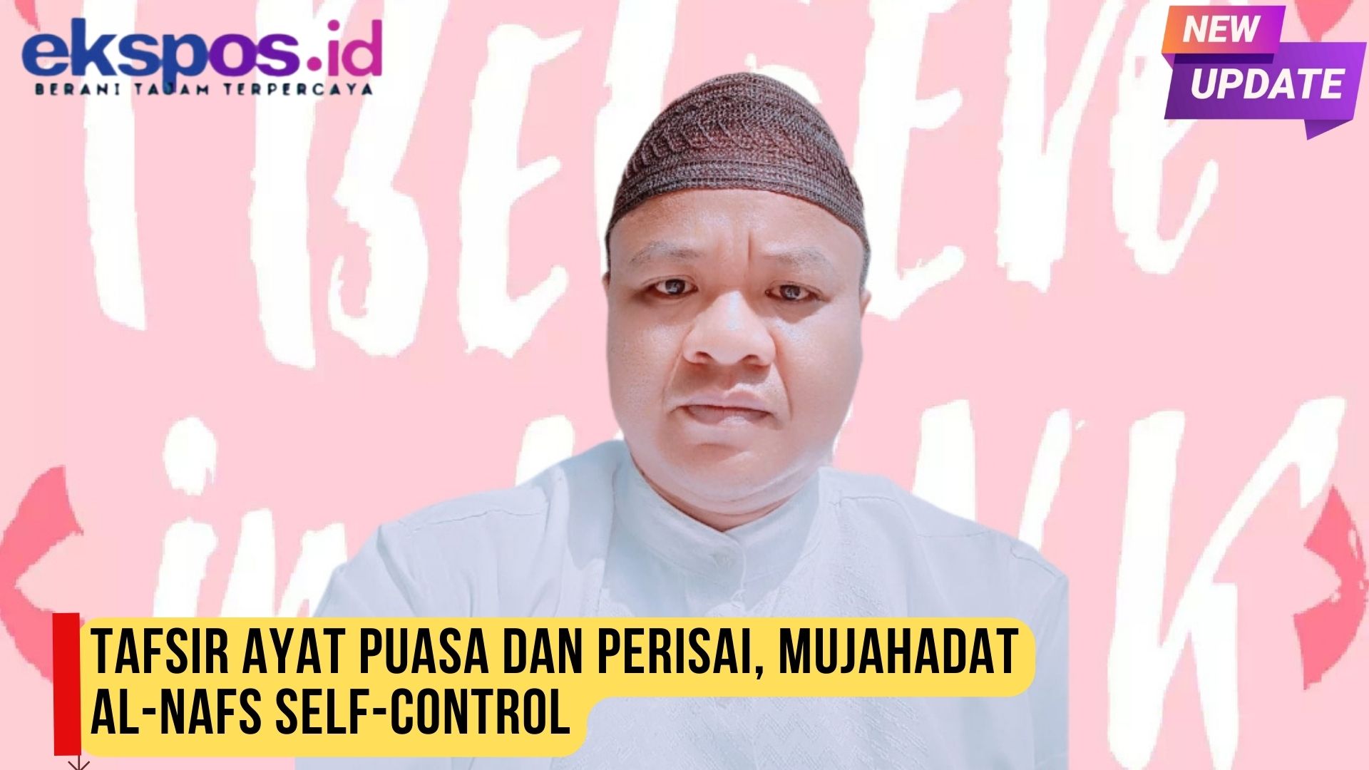 TAFSIR AYAT PUASA DAN PERISAI, MUJAHADAT AL-NAFS SELF-CONTROL