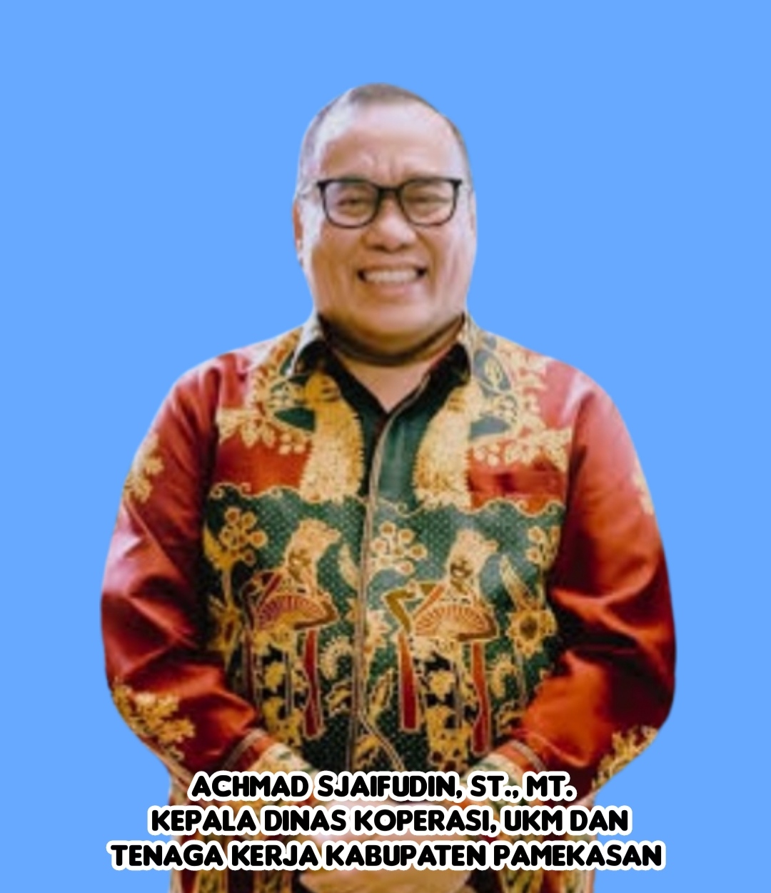 Pimpinan Beserta Keluarga Besar Kepala Dinas Koperasi, UKM dan Tenaga Kerja Kabupaten Pamekasan, Selamat Hari Raya Idul Fitri 1447 H