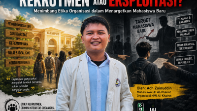 Rekrutmen atau Eksploitasi? Menimbang Etika Organisasi dalam Menargetkan Mahasiswa Baru