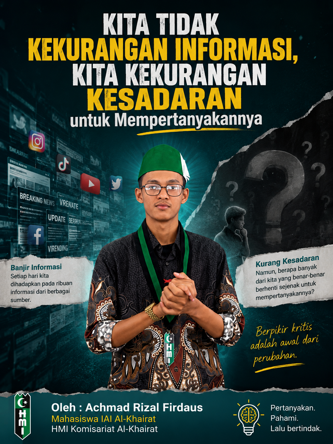 Kita Tidak Kekurangan Informasi, Kita Kekurangan Kesadaran untuk Mempertanyakannya